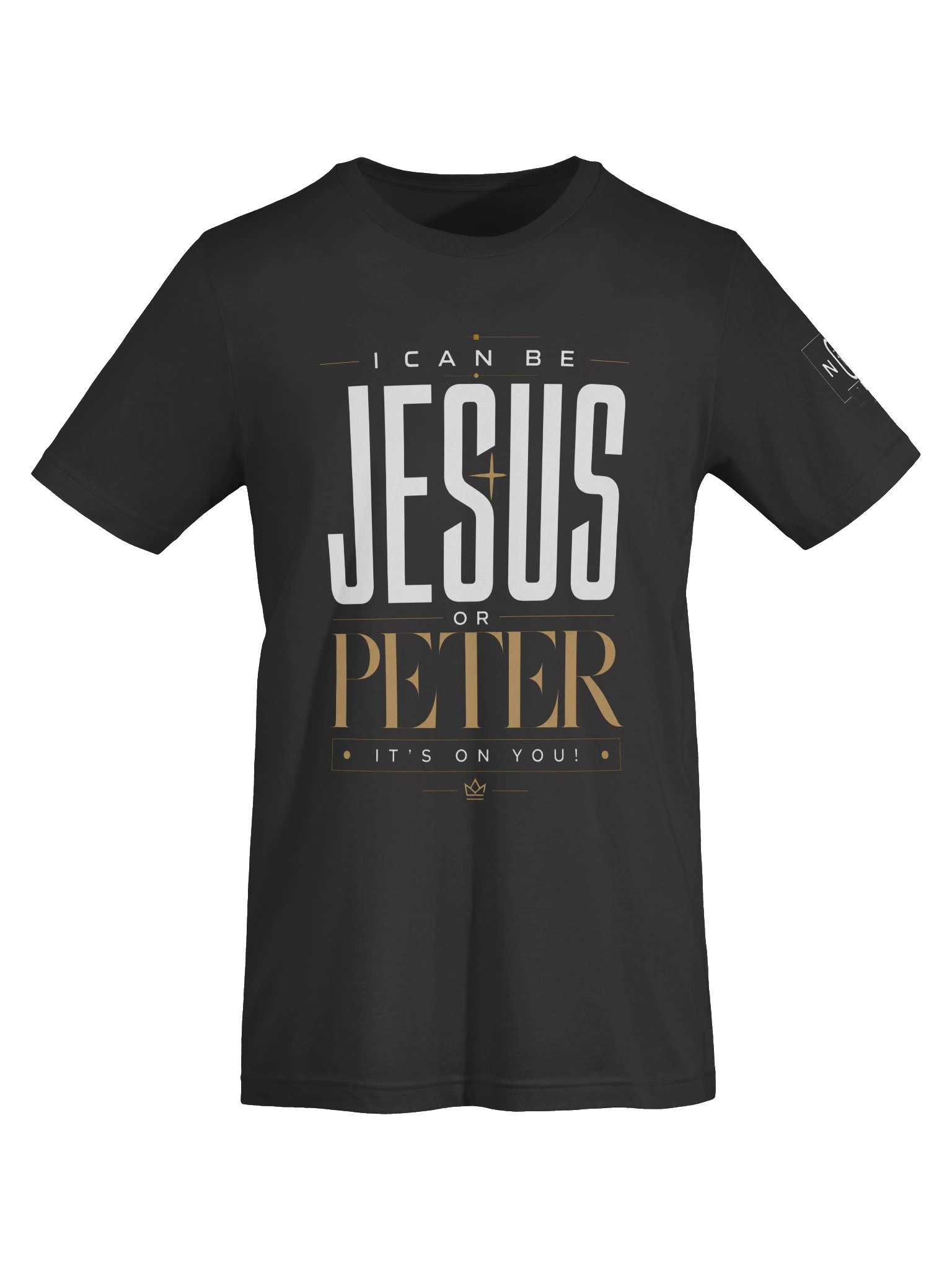 I Can Be Jesus or Peter T-Shirt product image (35)