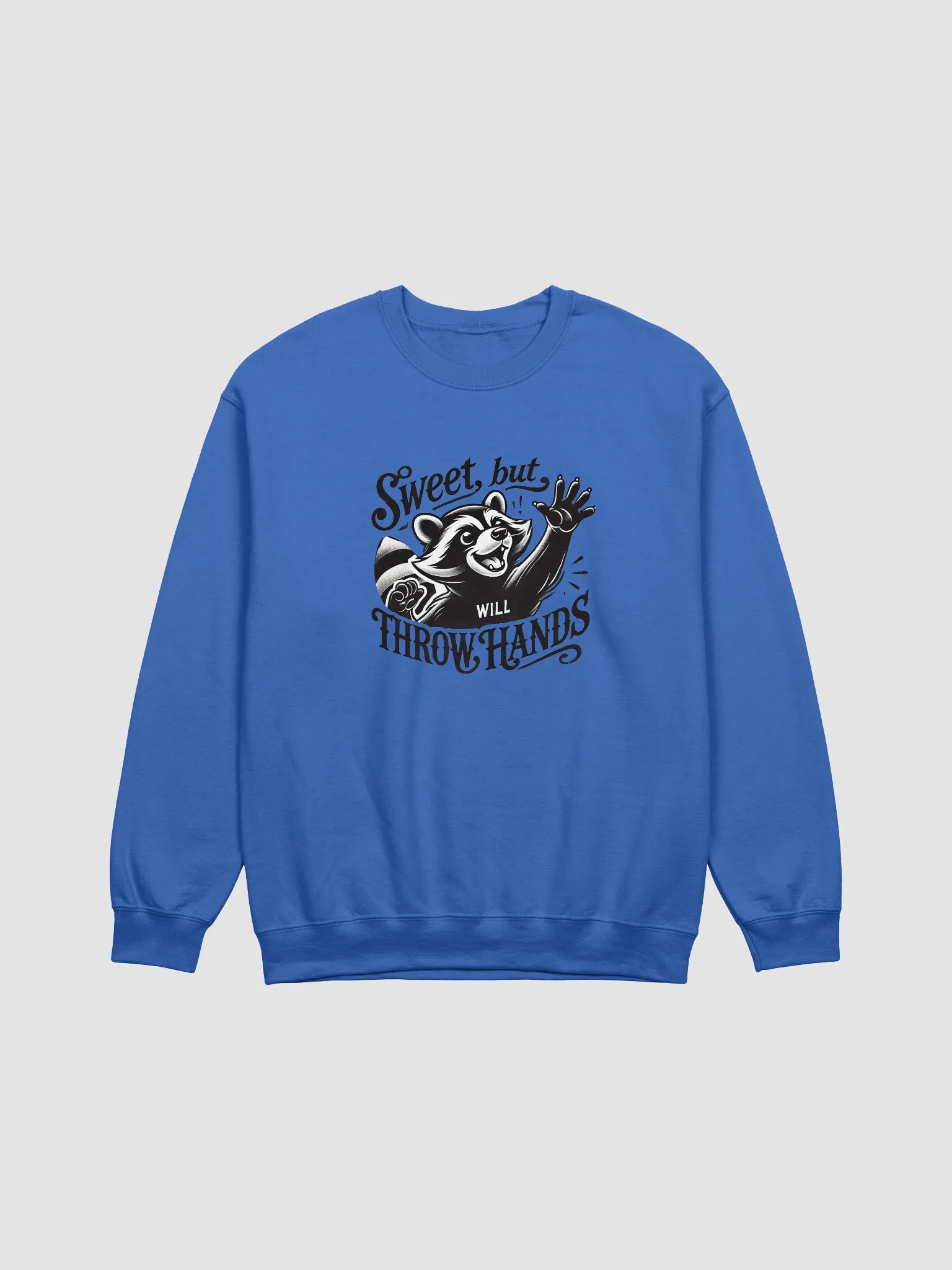 Sweet But Will Throw Hands Sweatshirt product image (1)