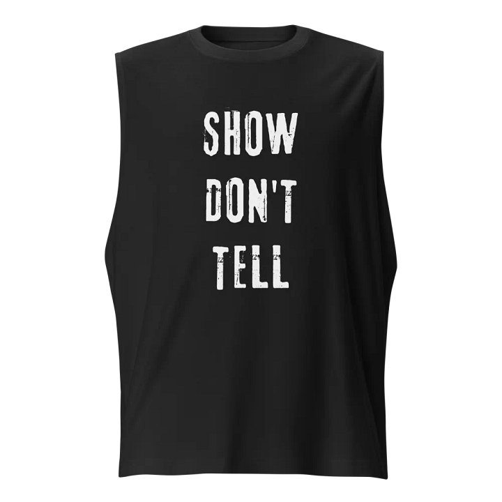 Show Don't Tell Muscle Tank product image (1)