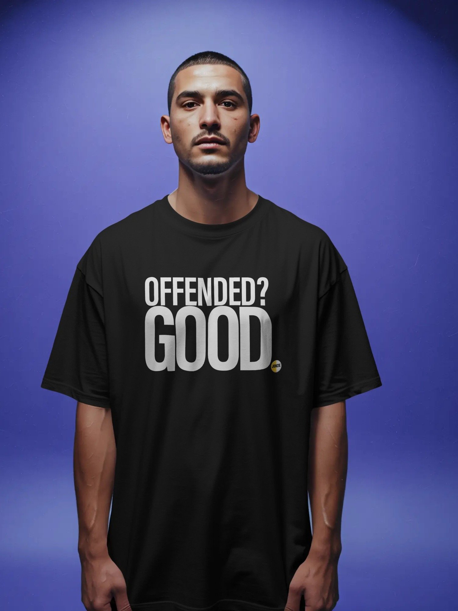 OFFENDED? GOOD. T-Shirt product image (25)