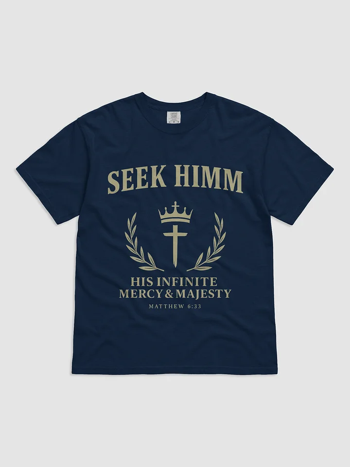 Seek Himm™ [Navy Blue] Heavy Tee — (His Infinite Mercy & Majesty) product image (1)
