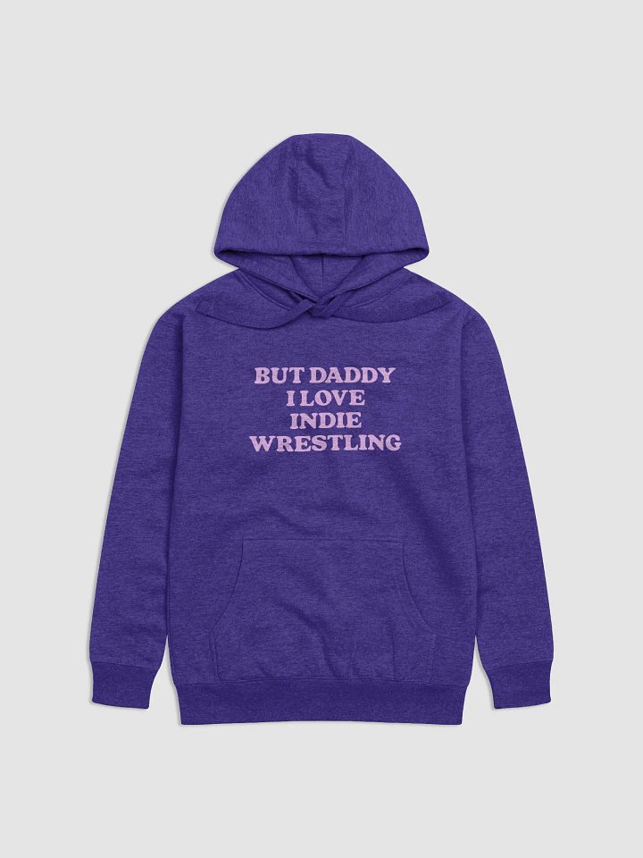 But Daddy, I Love Indie Wrestling Hoodie (Pink Font) product image (4)