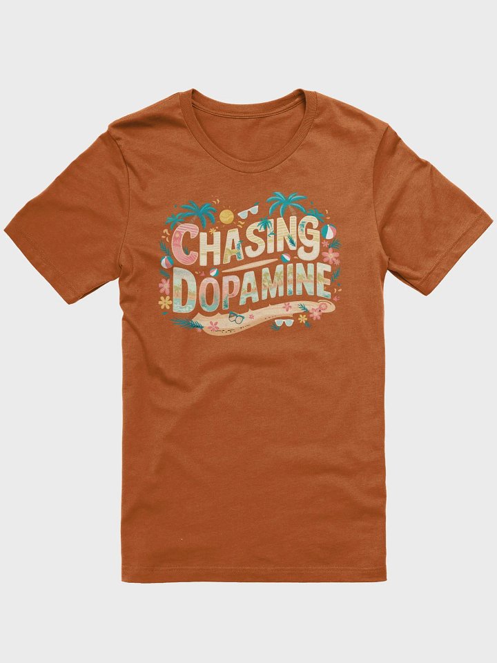 Chasing Dopamine Unisex T-shirt product image (8)