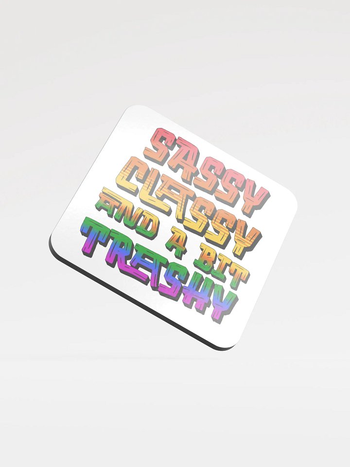 Sassy Classy And A Bit Trashy Coaster Set product image (2)