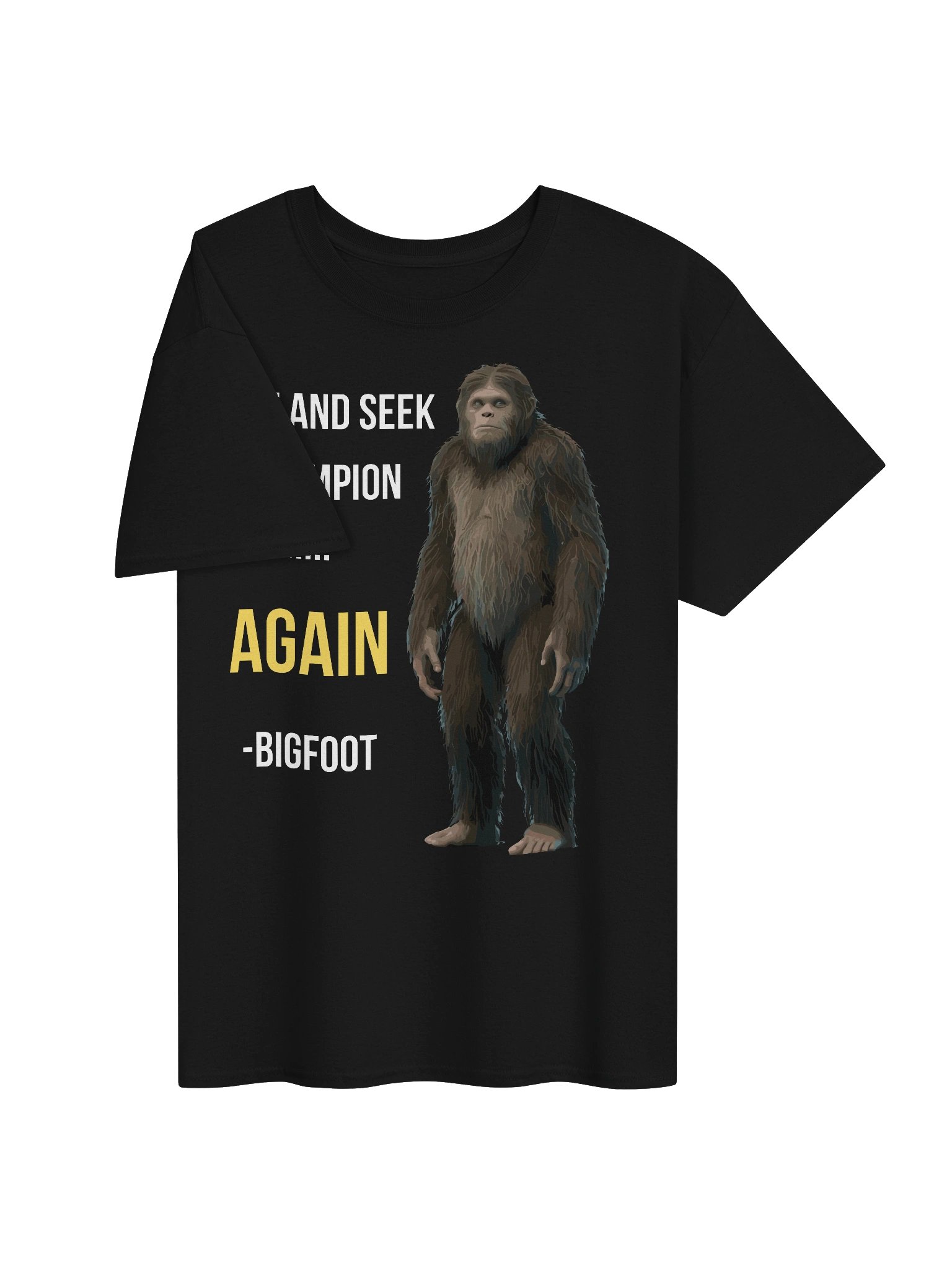 Hide And Seek Champion Again Funny Bigfoot Sasquatch Shirt product image (3)