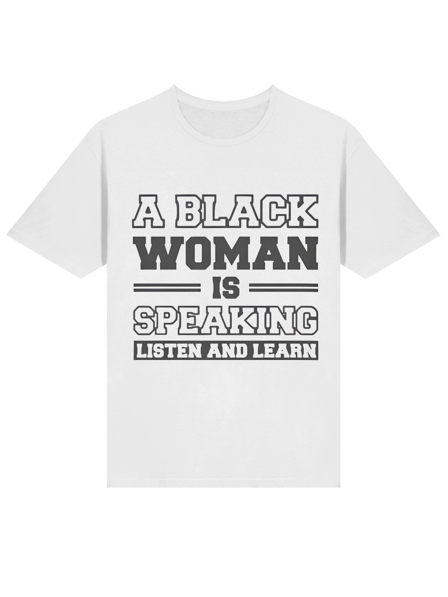 A Black Woman is Speaking Listen and Learn Shirt product image (2)