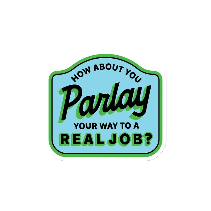 Parlay Your Way to a Real Job Magnet product image (2)