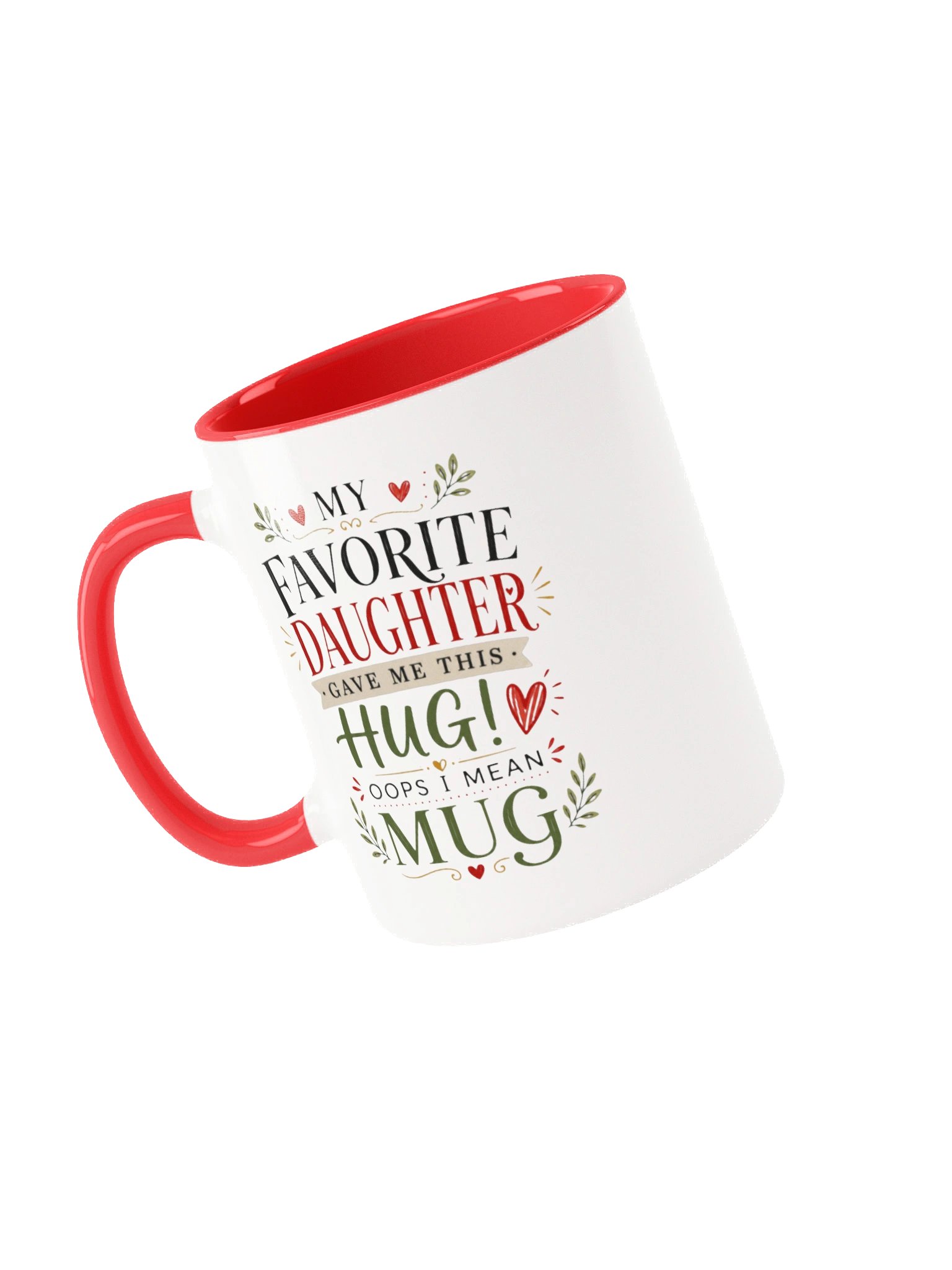 Funny Daughter Mug – My Favorite Daughter Gave Me This Hug Oops I Mean Mug – Daughter Gift for Mom or Dad product image (3)
