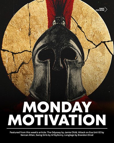 😍 Your Monday Motivation is here! 😍 

Featured from this week's article: The Odyssey by @j.t.child, Attack on Eva Unit 02 by ...