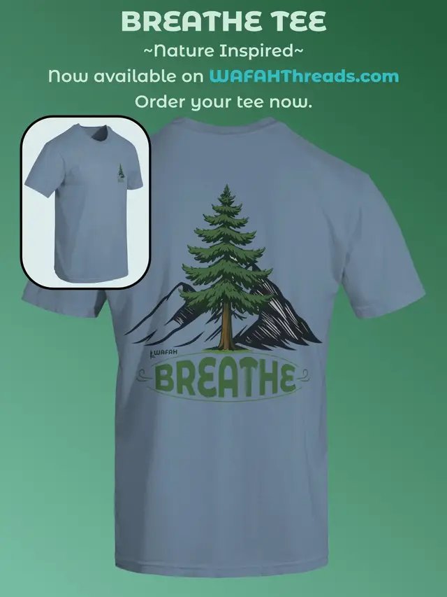 Our new BREATHE Tee is now available! This tee shirt is a reminder to enjoy the mountain air and environment as you breathe it all in. Make every moment awesome. #BREATHETee #NewRelease #MountainLife #EnjoyTheOutdoors #MindfulMoments  WAFAHThreads.com