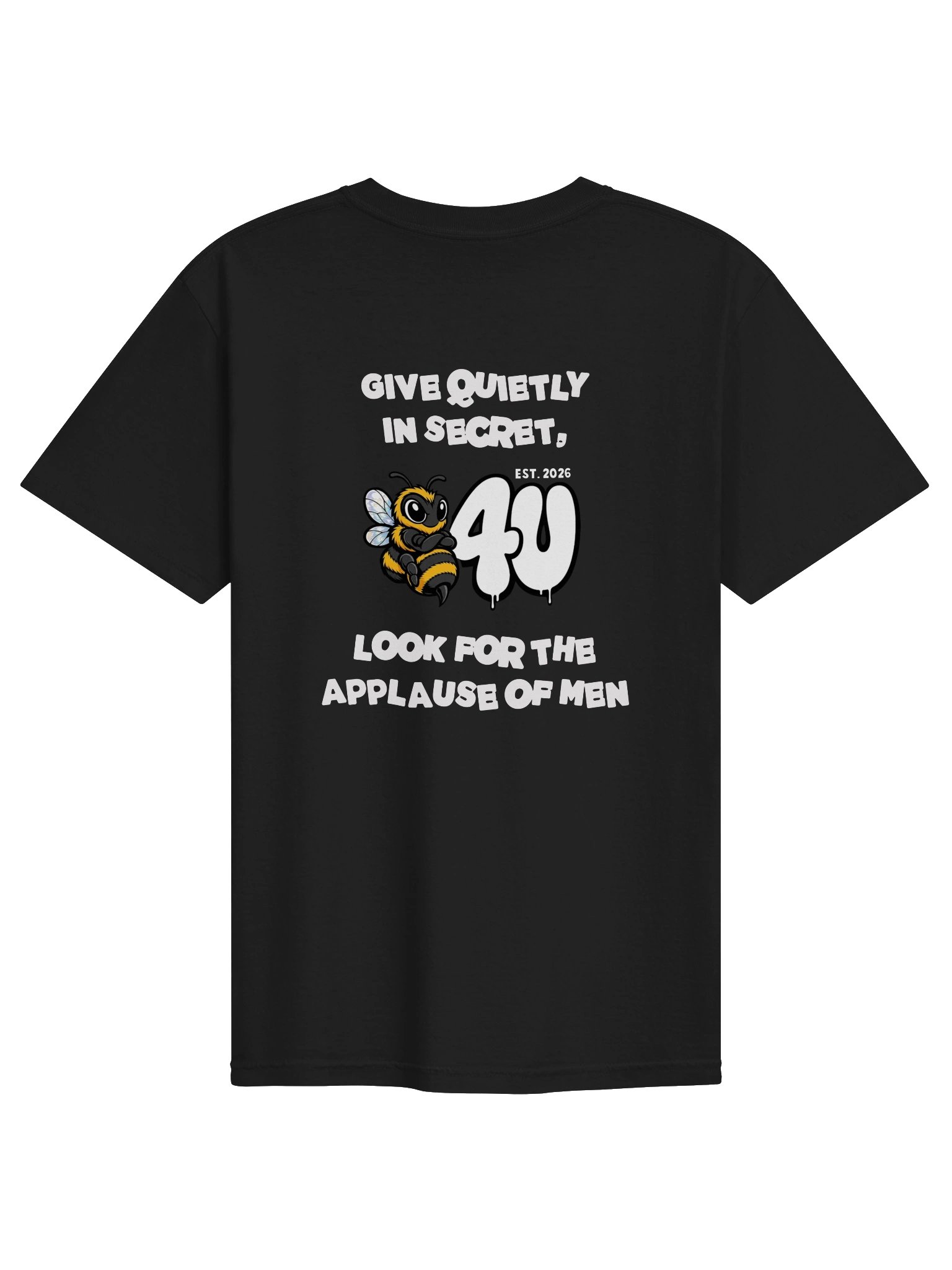 GIVE QUIETLY IN SECRET Graphic Tee product image (10)