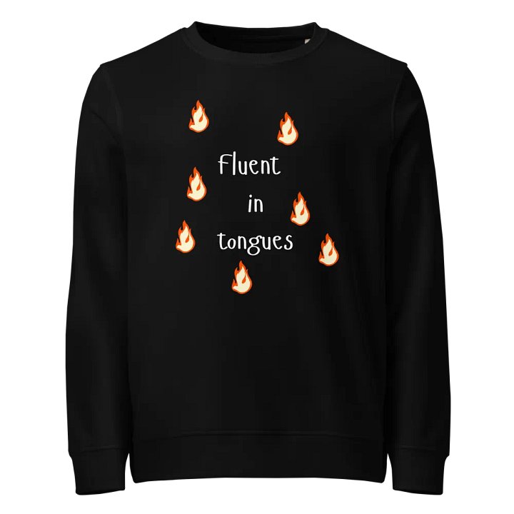 Fluent in Tongues Unisex Organic Sweatshirt product image (1)