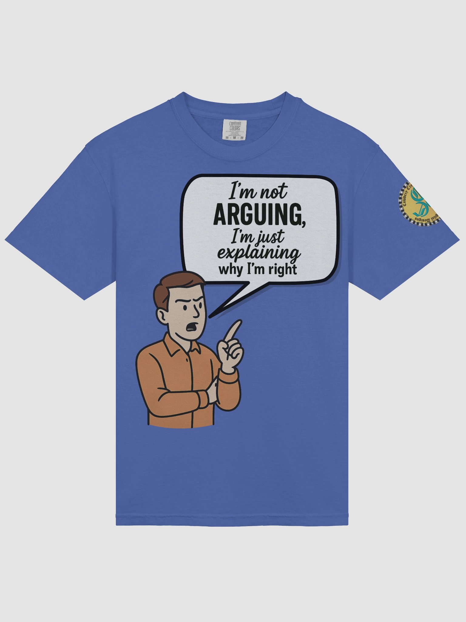 I'm not Arguing (Male) Comfort Colors Garment-Dyed Heavyweight T-Shirt Colors (2) product image (3)