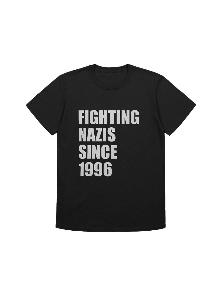 Fighting Nazis Since 1996 Shirt product image (1)