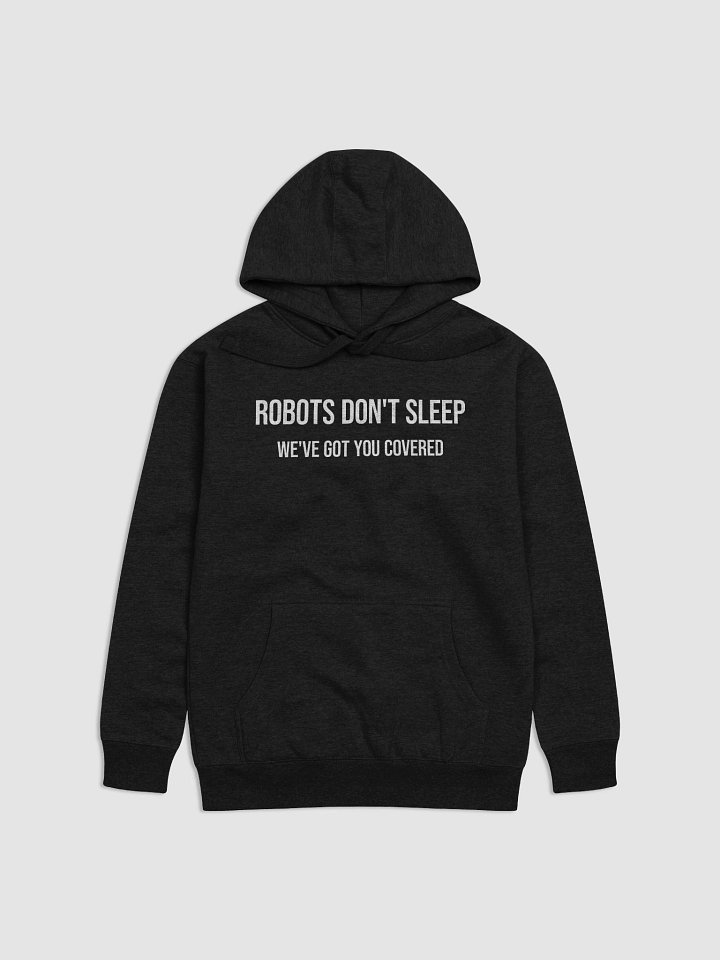 Robots Don't Sleep: Unisex Premium Hoodie product image (1)