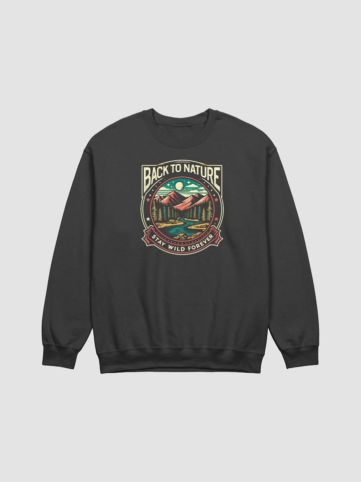 Stay Wild: Back to Nature Adventure Sweatshirt product image (1)