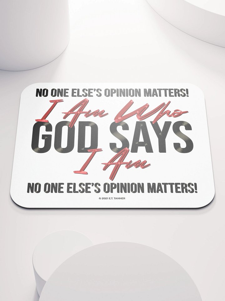 I Am Who God Says I Am, Mouse Pad BV product image (1)