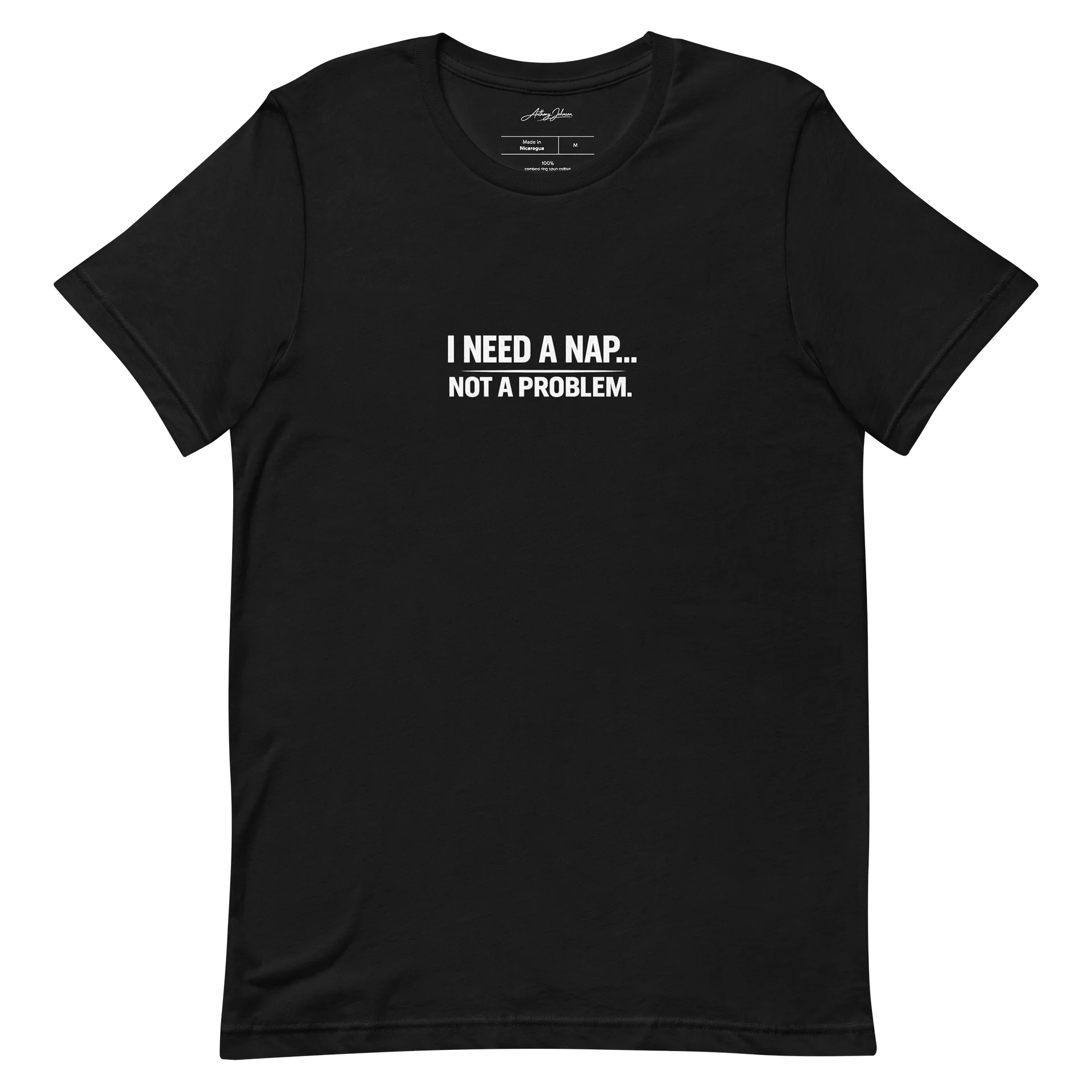 I Need A Nap… Not A Problem. | Funny Relatable Tee | GBMT by Anthony Johnson Sr product image (6)