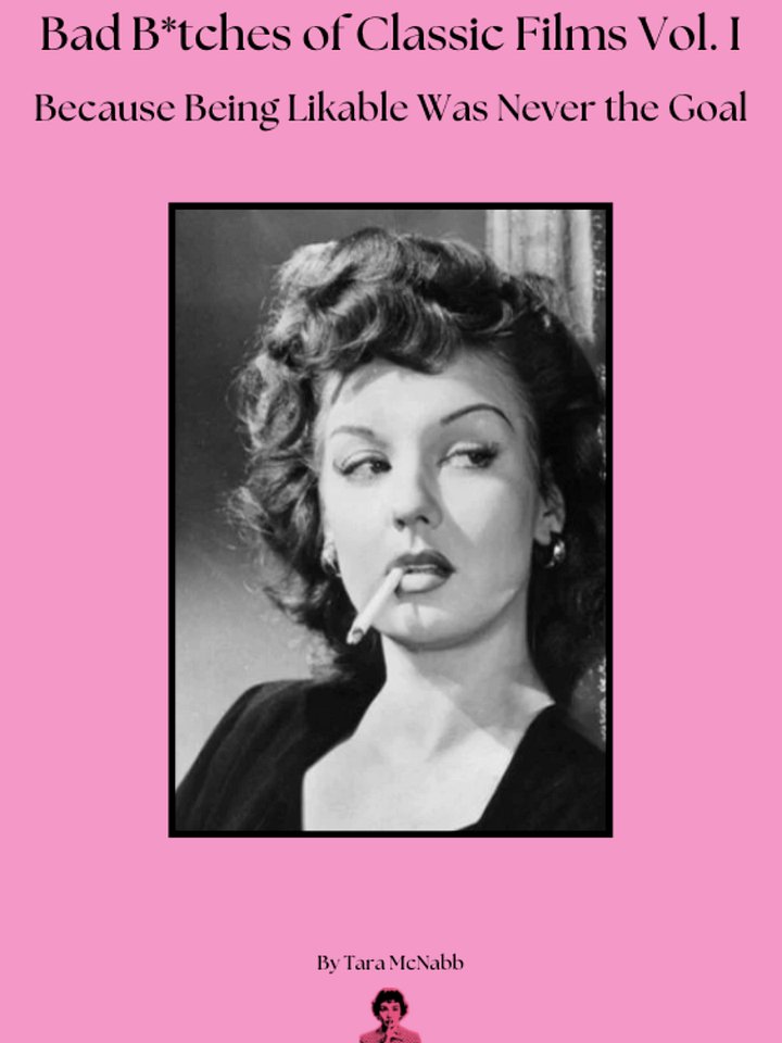 Bad B*tches of Classic Films Vol. I – Digital Film Guide product image (1)