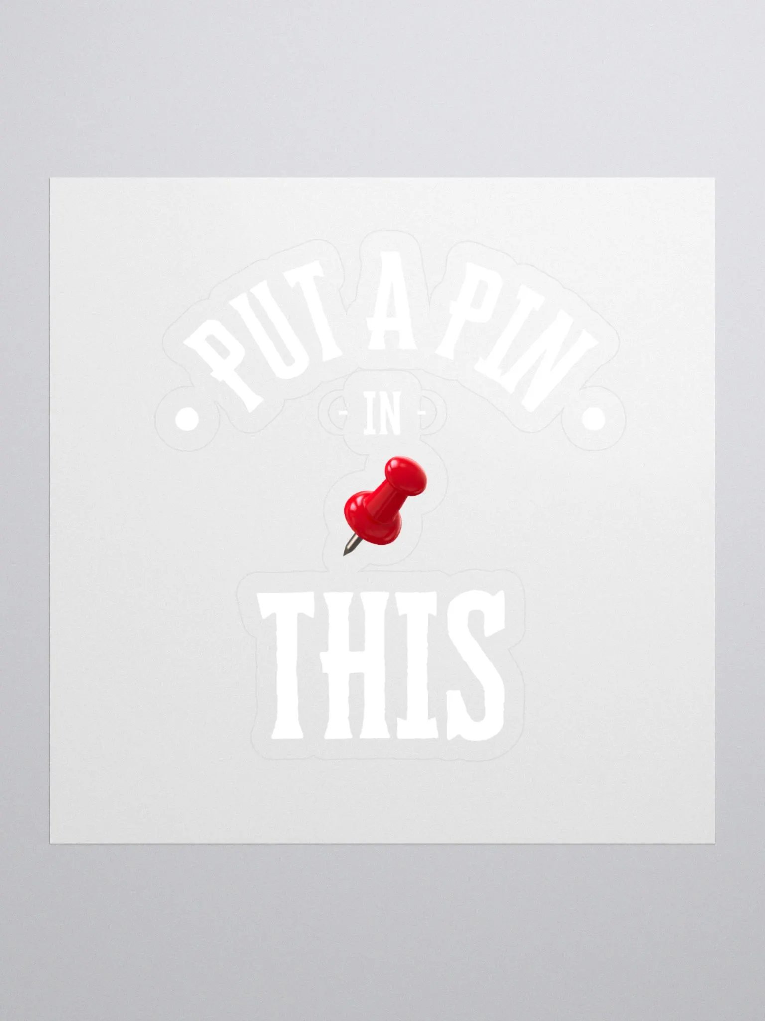 Put A Pin In This Sticker product image (1)