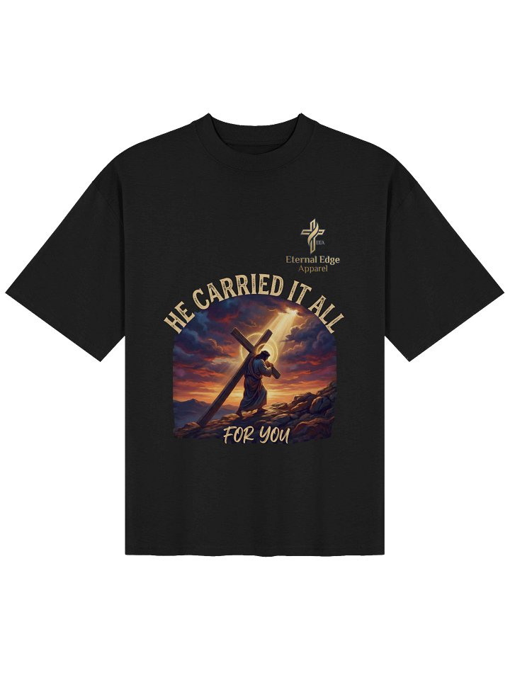 Honor the cross He carried with the He Carried It All Christian t-shirt — organic heavyweight cotton, oversized fit. Shop Eternal Edge Apparel. product image (2)