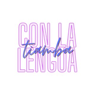 Tiamba Con La Lengua