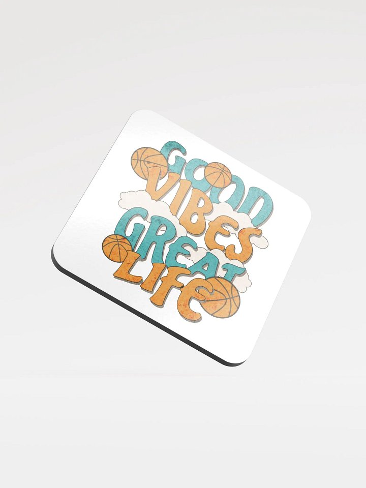 Good Vibes Great Life Basketball Coaster product image (2)