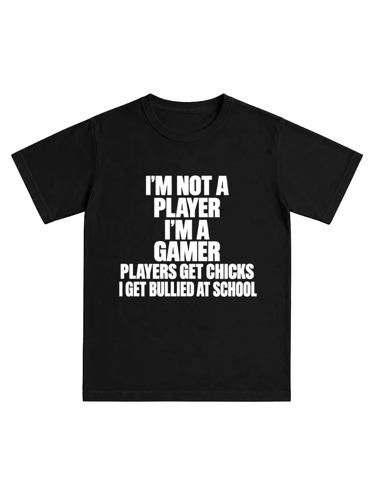 I'm not a player, I'm a gamer. product image (1)