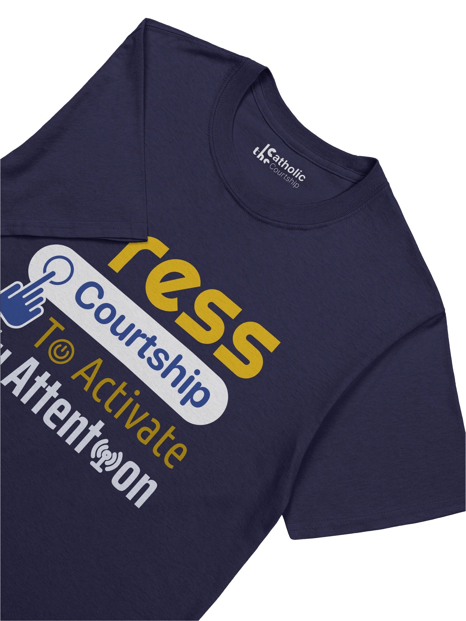 Press Courtship To Activate My Attention T-Shirt product image (4)
