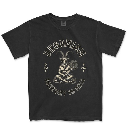 We all know that veganism is the gateway to hell, along with other bad habits! Show your allegiance to the Dark Lord with thi...