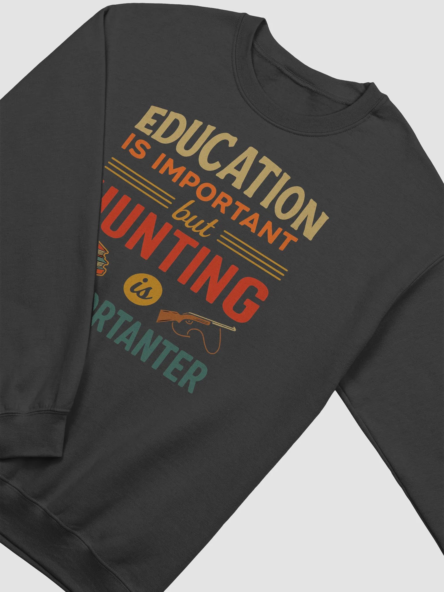 Hunt Over Homework - 'Importanter' Hunting Sweatshirt product image (14)