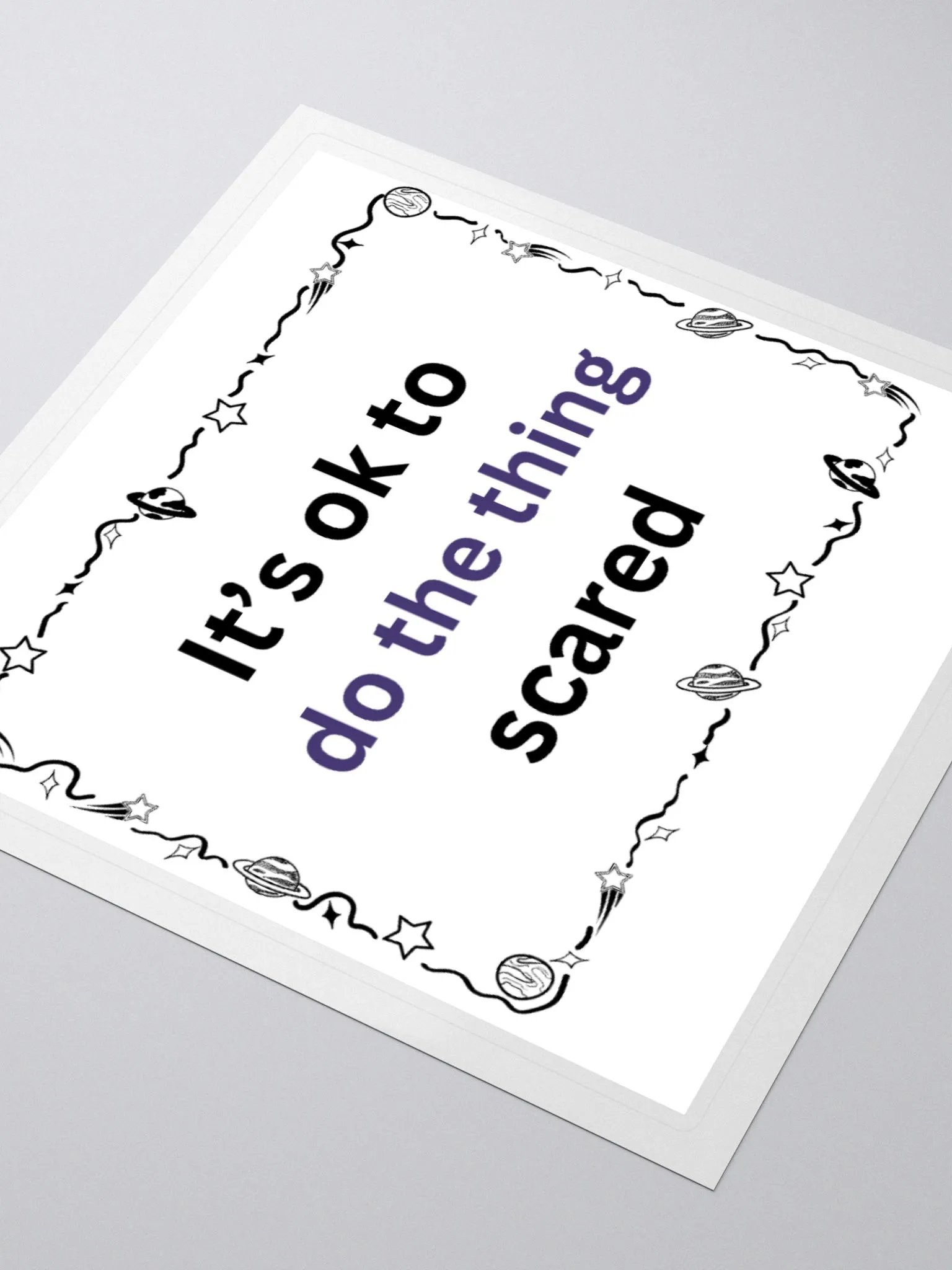 It's ok to do the thing Scared - Space - Sticker product image (3)