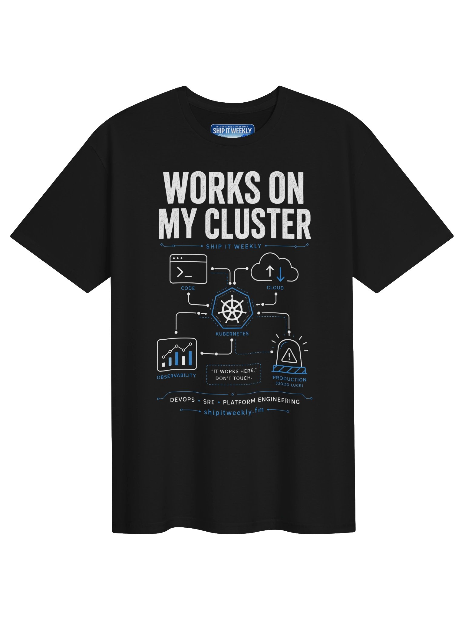 Works On My Cluster | Ship It Weekly DevOps Tee product image (1)
