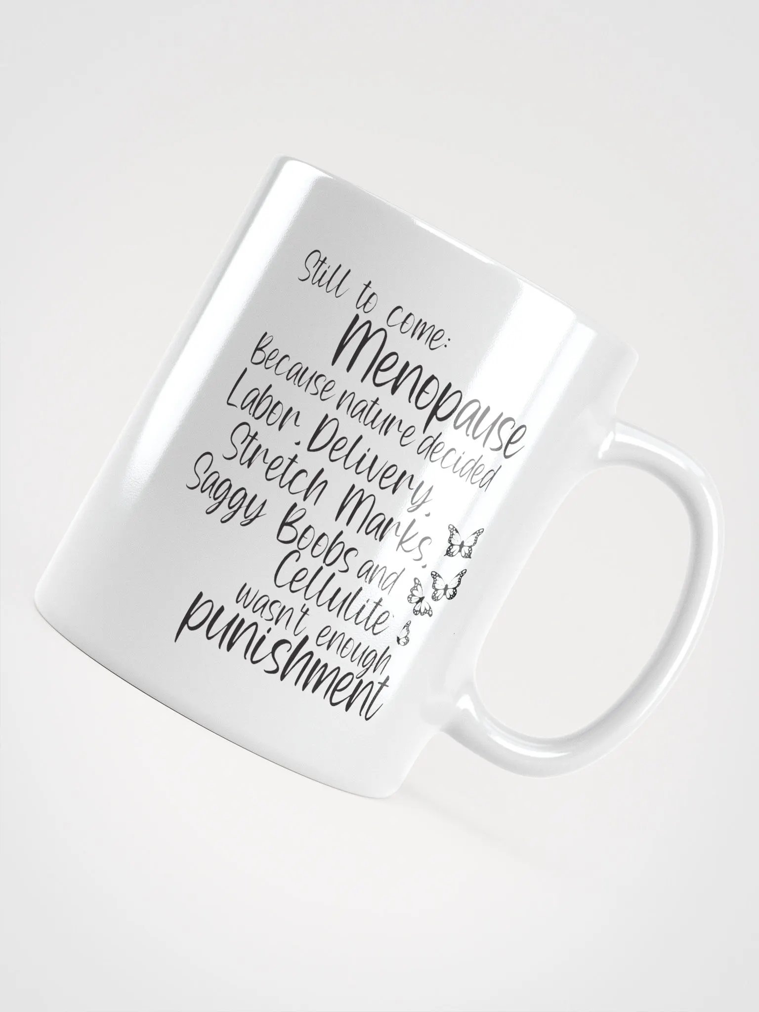 'Still to Come' Menopause Humor 110z Mug product image (5)
