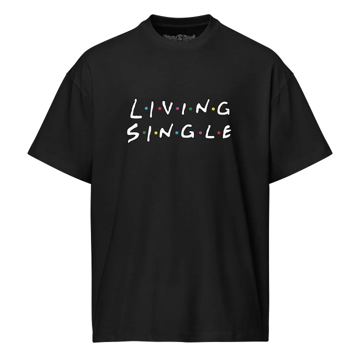 Living Single Oversized T-Shirt product image (1)