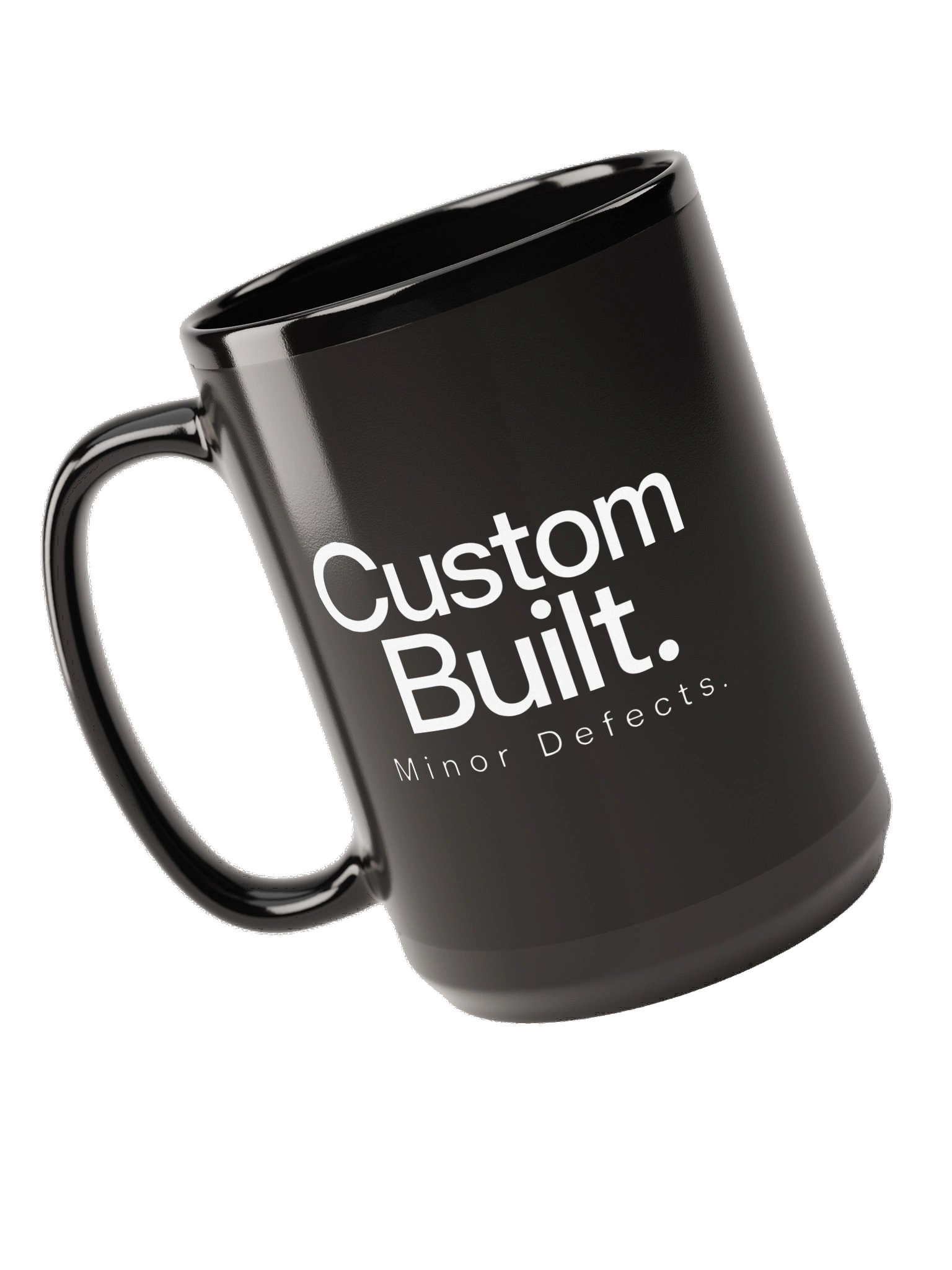 “Custom Built. Minor Defects.” — 15 oz Black Mug product image (3)