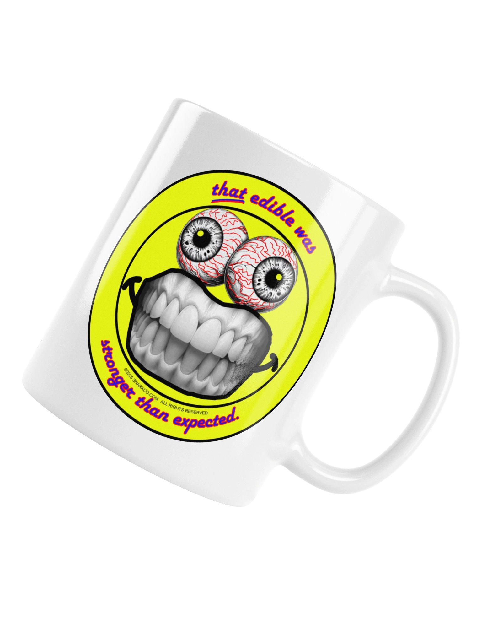 Vibrant white ceramic mug says: "that edible was stronger than expected" product image (16)