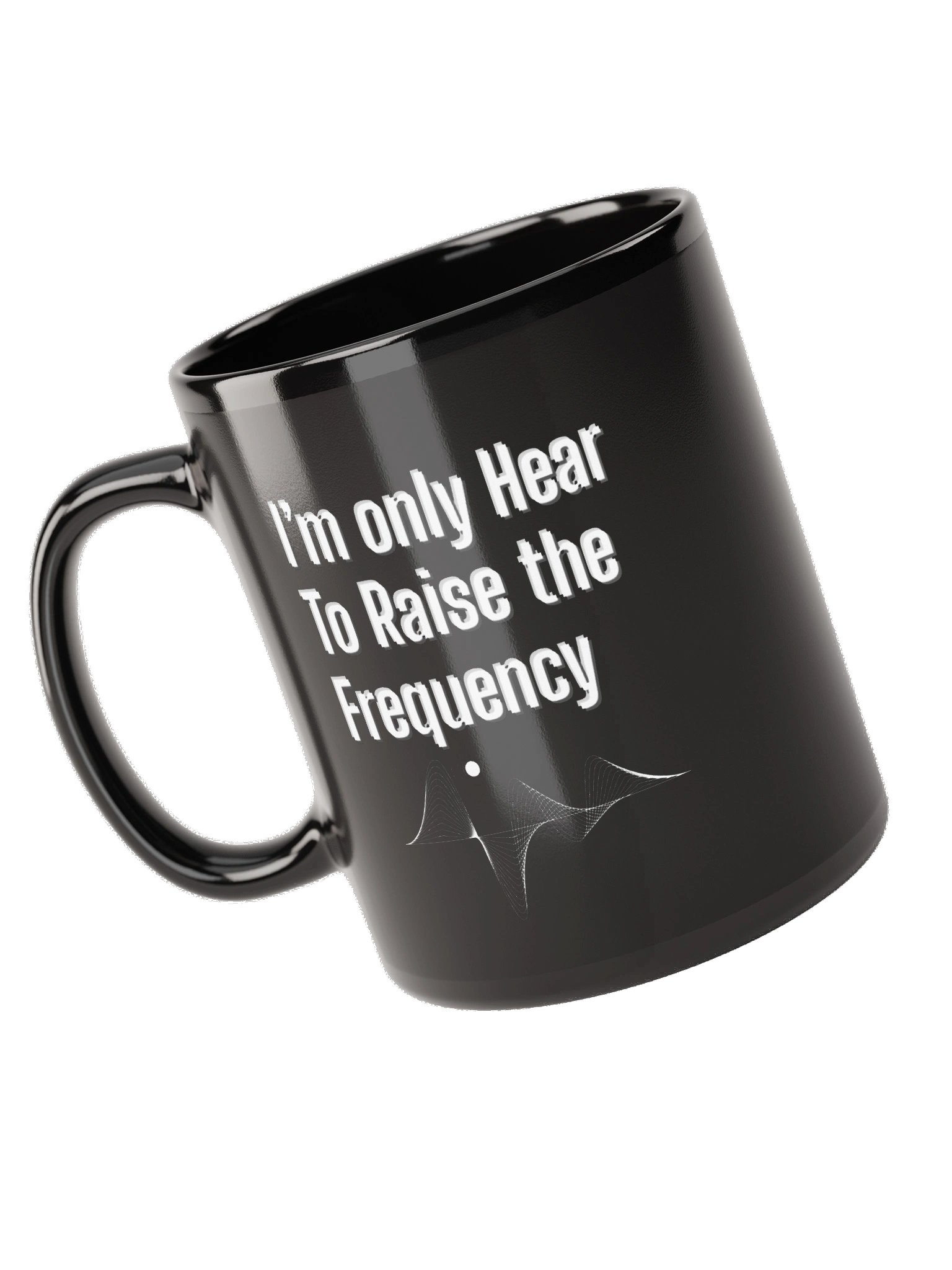I'm Only Head to Raise the Frequency Black Mug product image (10)