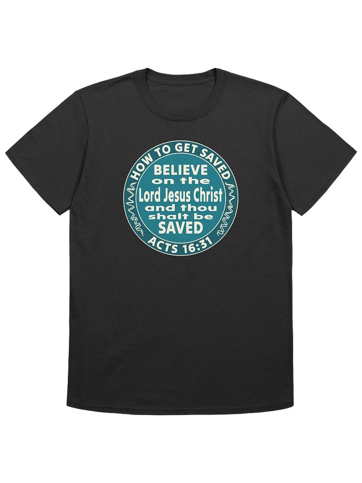 How To Get Saved T-Shirt product image (4)