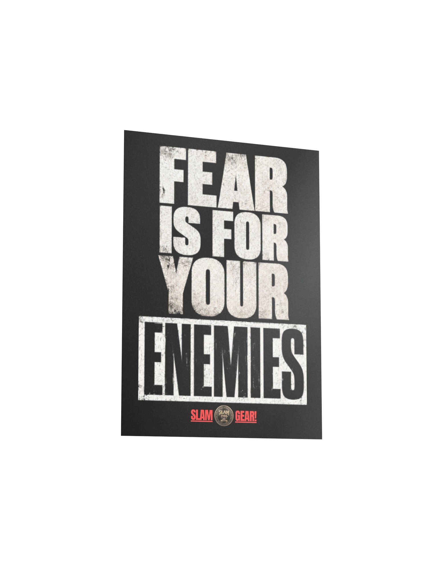 Fear Is for Your Enemies Poster product image (3)