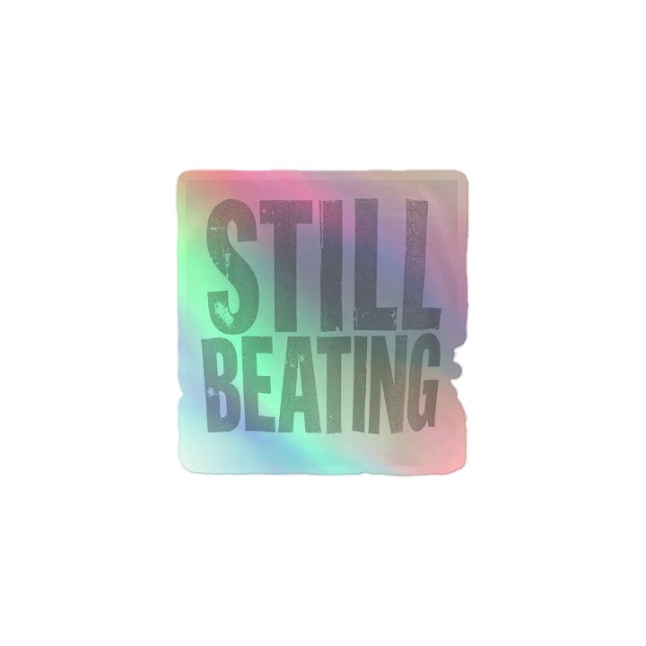Emotionally Broken (STILL BEATING) Holographic Stickers product image (1)