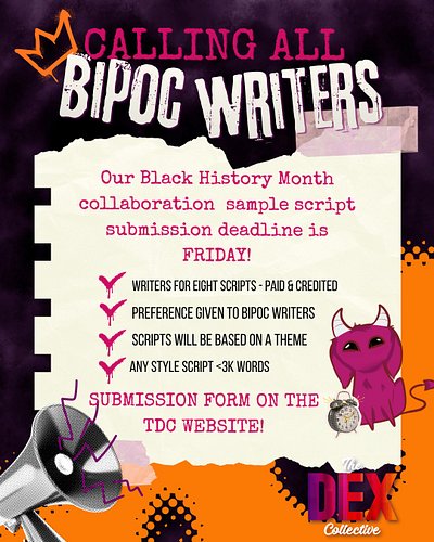 ⏰ BIPOC WRITERS! The Black History Month deadline is approaching! ⏰ 

The Dex Collective is looking for scripts for our Black...