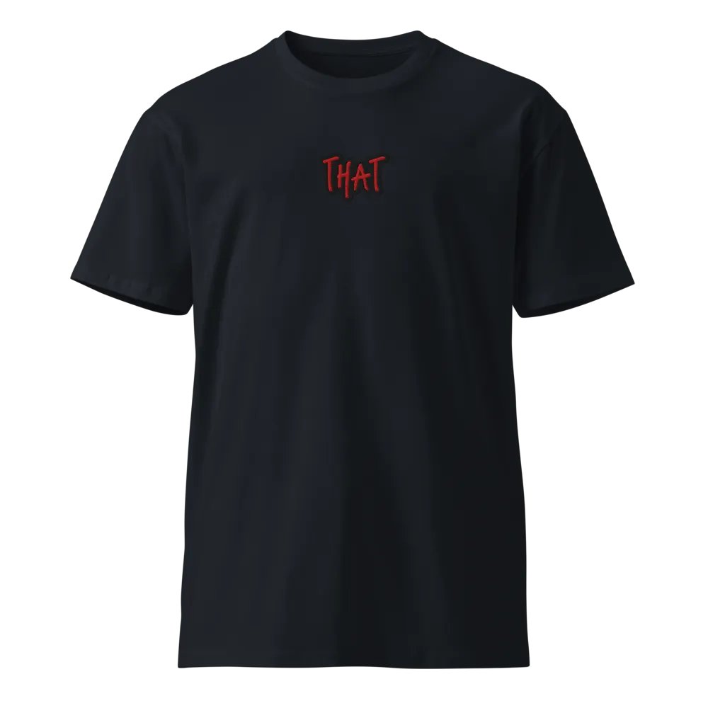 Put "That" on a T-Shirt Tee product image (13)
