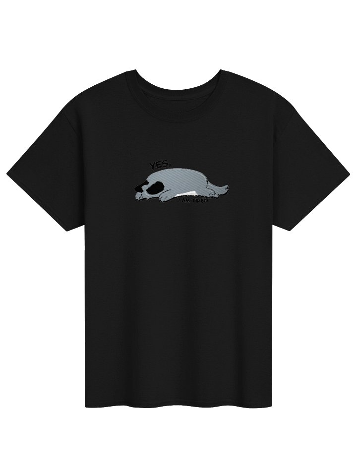 Yes, I am tired shirt product image (5)