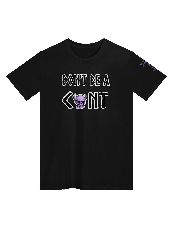 Dont be a C**t Tee product image (1)