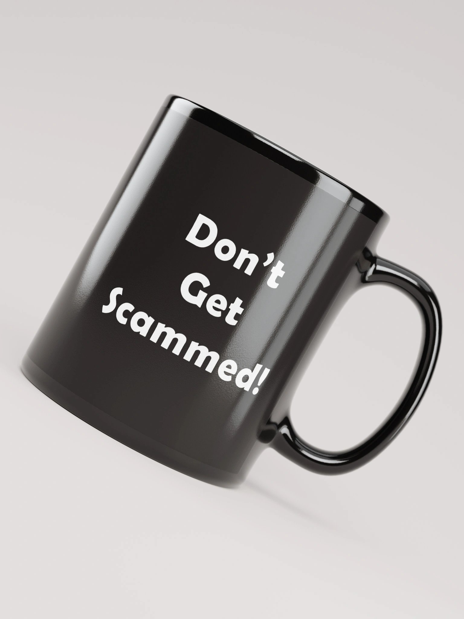 Don't Get Scammed! -Black Glossy Mug product image (2)