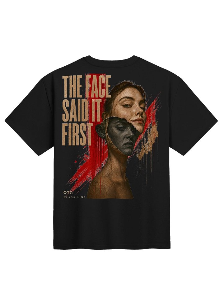 QTC — The Face Said It First Tee | Black Line product image (1)