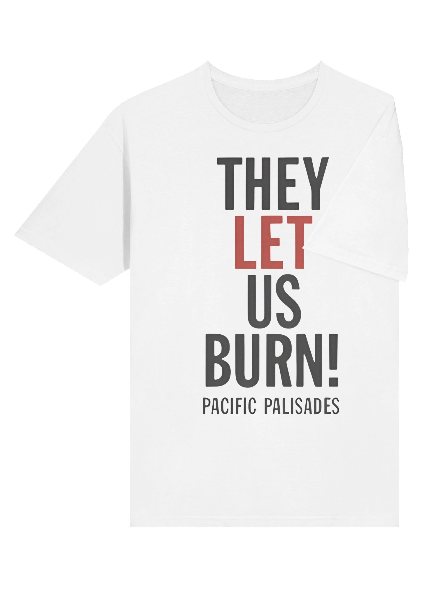 They Let Us Burn Pacific Palisades Shirt product image (4)