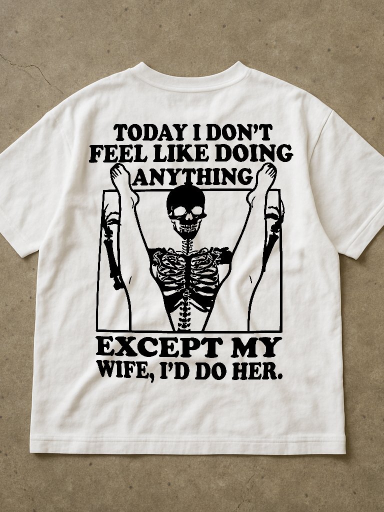 Today I Don't Feel Like Doing Anything Except For My Wife, I'll Do Her Shirt (Back Printed) product image (2)