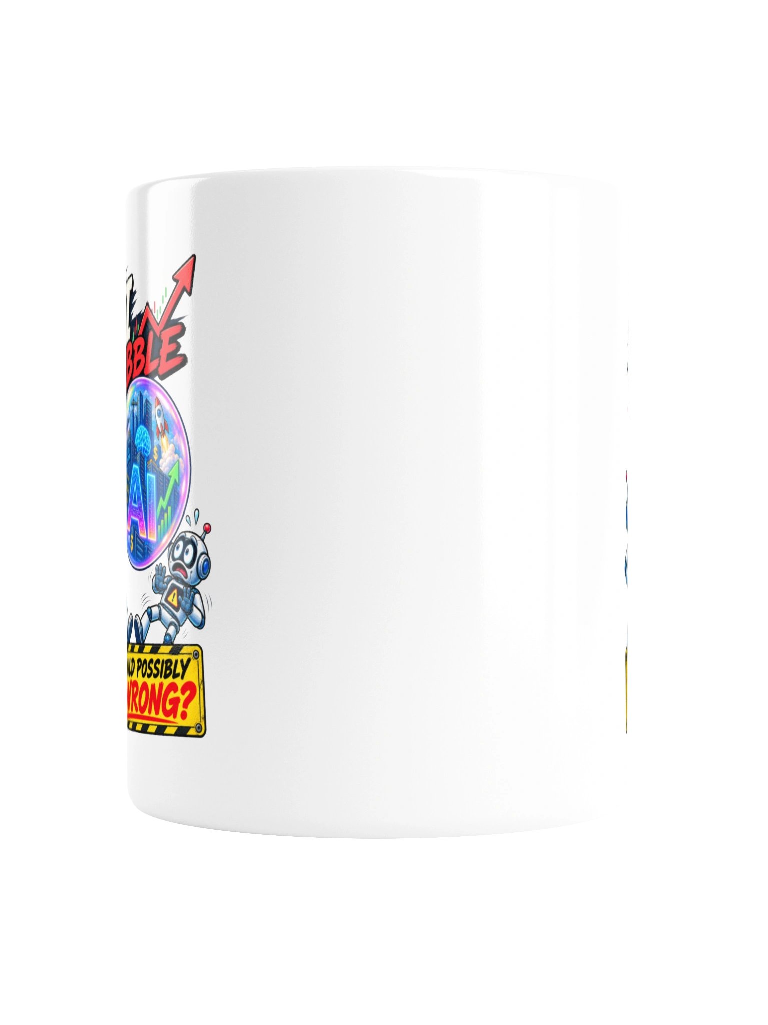 THE AI BUBBLE — What Could Possibly Go Wrong? MUG product image (5)